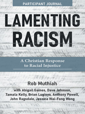 cover image of Lamenting Racism Participant Journal: a Christian Response to Racial Injustice